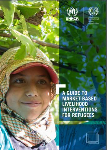 A Guide to Market-Based Livelihood Interventions for Refugees